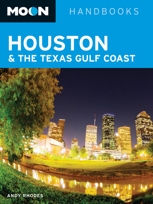 Title details for Moon Houston & the Texas Gulf Coast by Andy Rhodes - Available